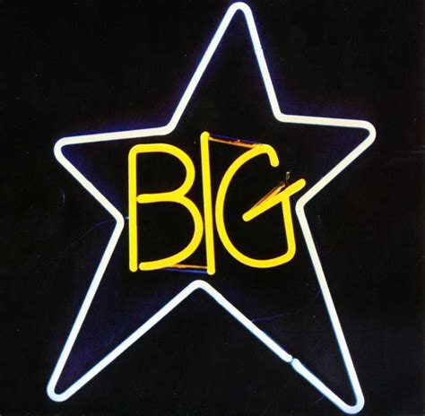 Big star - Big Star. There have been some great cult heroes who missed the bus to fame and glory: Syd Barrett, Kevin Ayers, Nico and others. But it’s not often you get two of them – Alex Chilton and Chris...